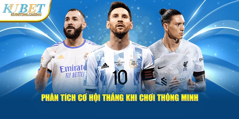 Phân tích cơ hội thắng khi chơi thông minh